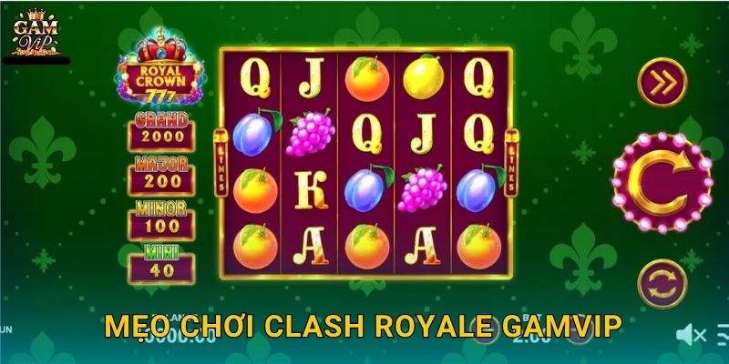Clash Royale chiến thuật sáng tạo – Chinh phục đấu trường tại Gamvip 3 Mẹo chơi Clash Royale Gamvip