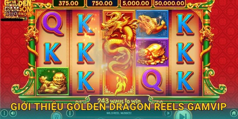 Golden Dragon Reels may mắn rực rỡ – Vòng quay huyền thoại tại Gamvip 2 Giới thiệu Golden Dragon Reels Gamvip