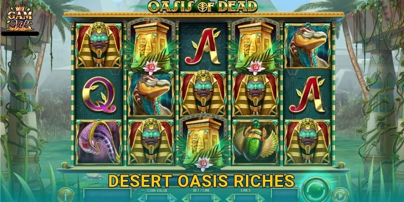 Desert Oasis Riches vàng rực rỡ – Kho báu sa mạc tại Gamvip 1 Desert Oasis Riches vàng rực rỡ – Kho báu sa mạc tại Gamvip