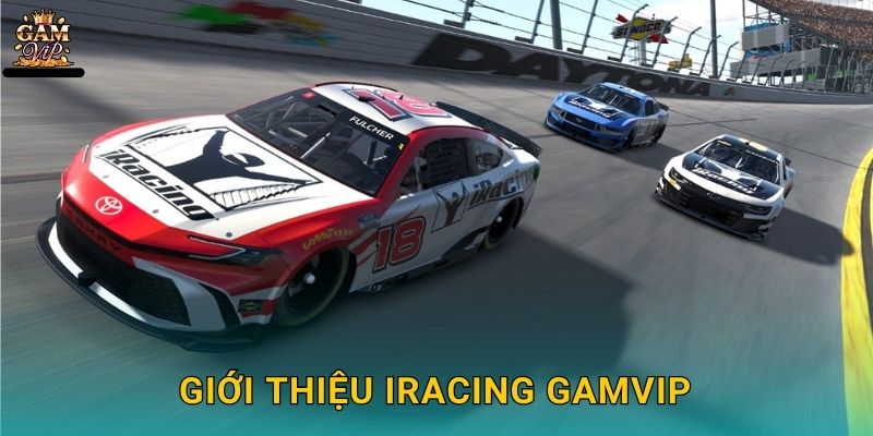 iRacing tốc độ chính xác – Đường đua ảo chuyên nghiệp tại Gamvip 2 Giới thiệu iRacing Gamvip