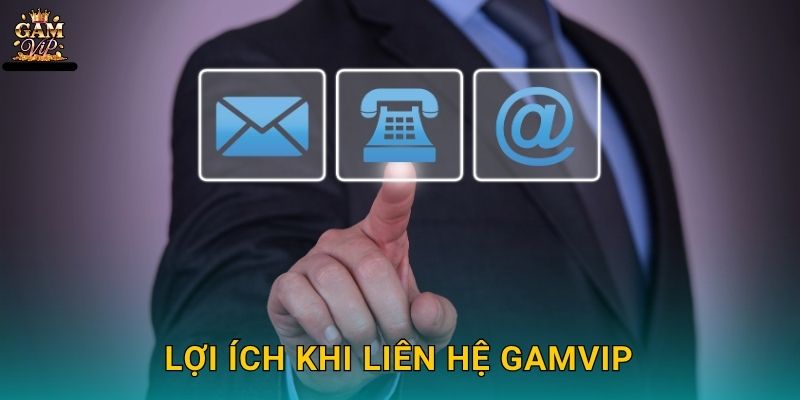 Liên hệ nhanh chóng – Kết nối hỗ trợ tận tâm tại Gamvip 2 Lợi ích khi Liên hệ Gamvip
