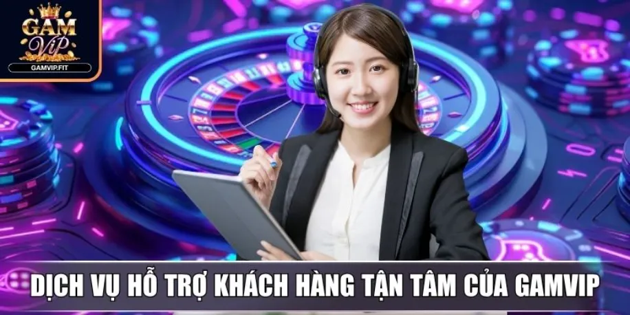 Gamvip - Cổng Game Đổi Thưởng Uy Tín Hàng Đầu Việt Nam 2025 17 Dịch vụ hỗ trợ khách hàng tận tâm của Gamvip